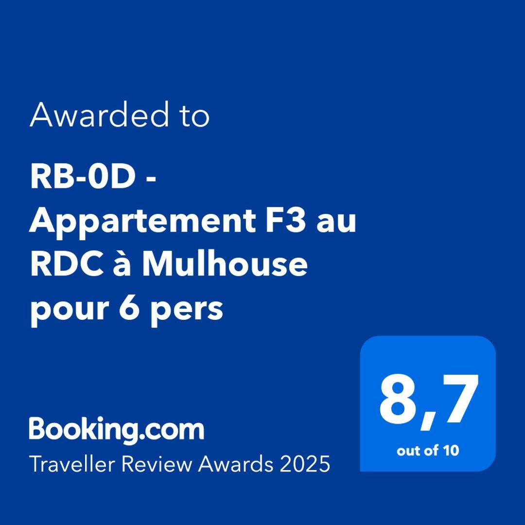 Rb-0D - Appartement Entier F3 Au Rdc De 1 A 6 Pers Mulhouse Bagian luar foto